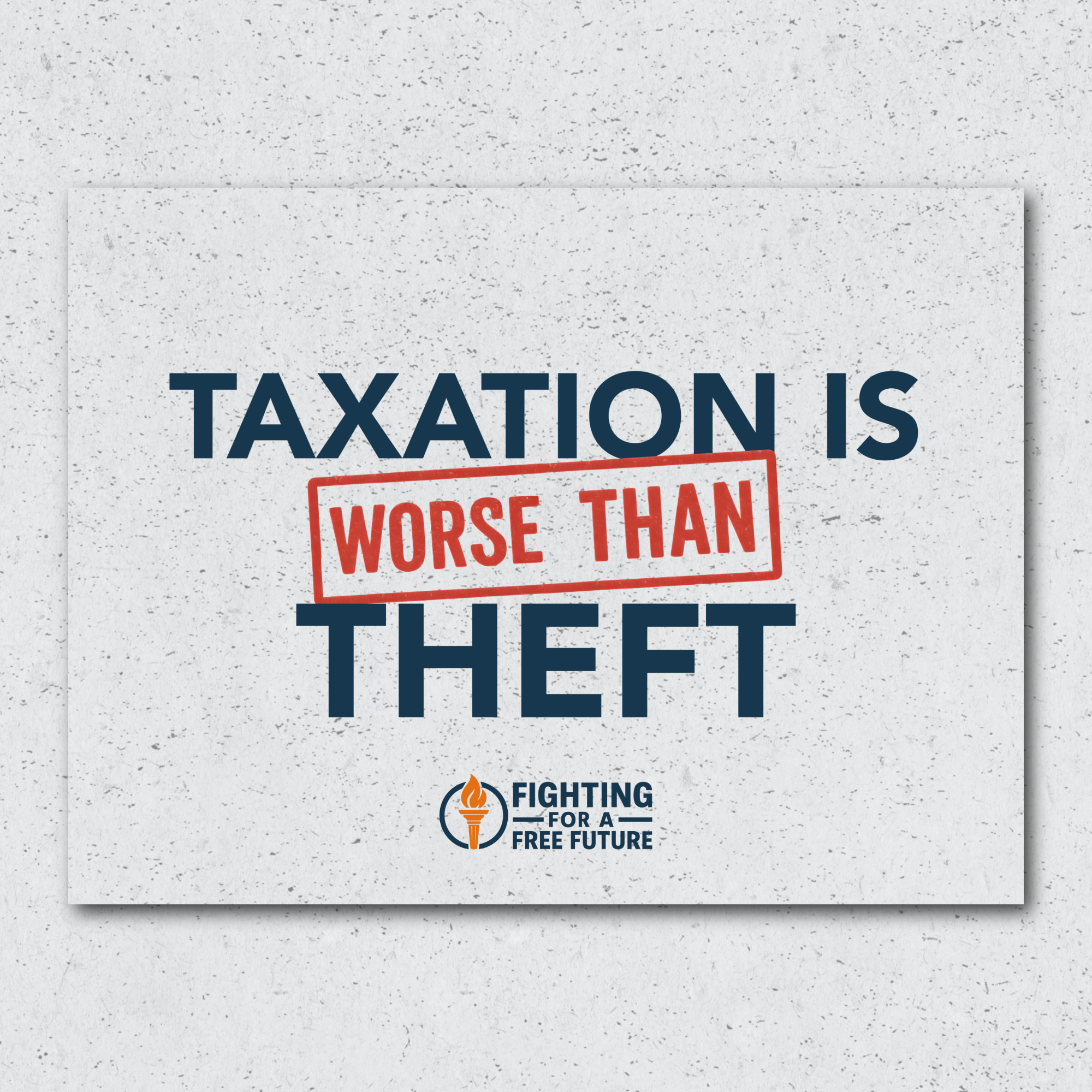 Taxation Is Worse Than Theft Poster