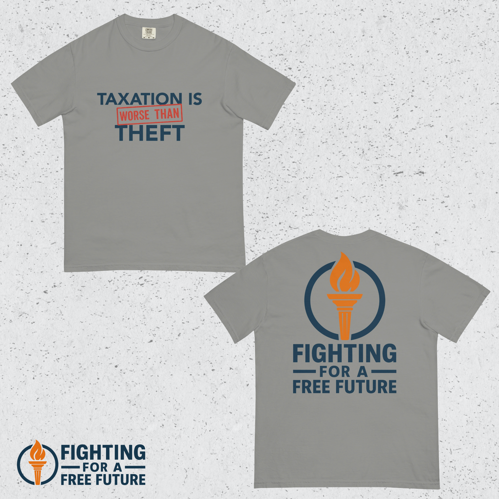 Gray t-shirt with 'Taxation is Worse than Theft' text and 'Fighting for a Free Future' graphic on a textured white background.