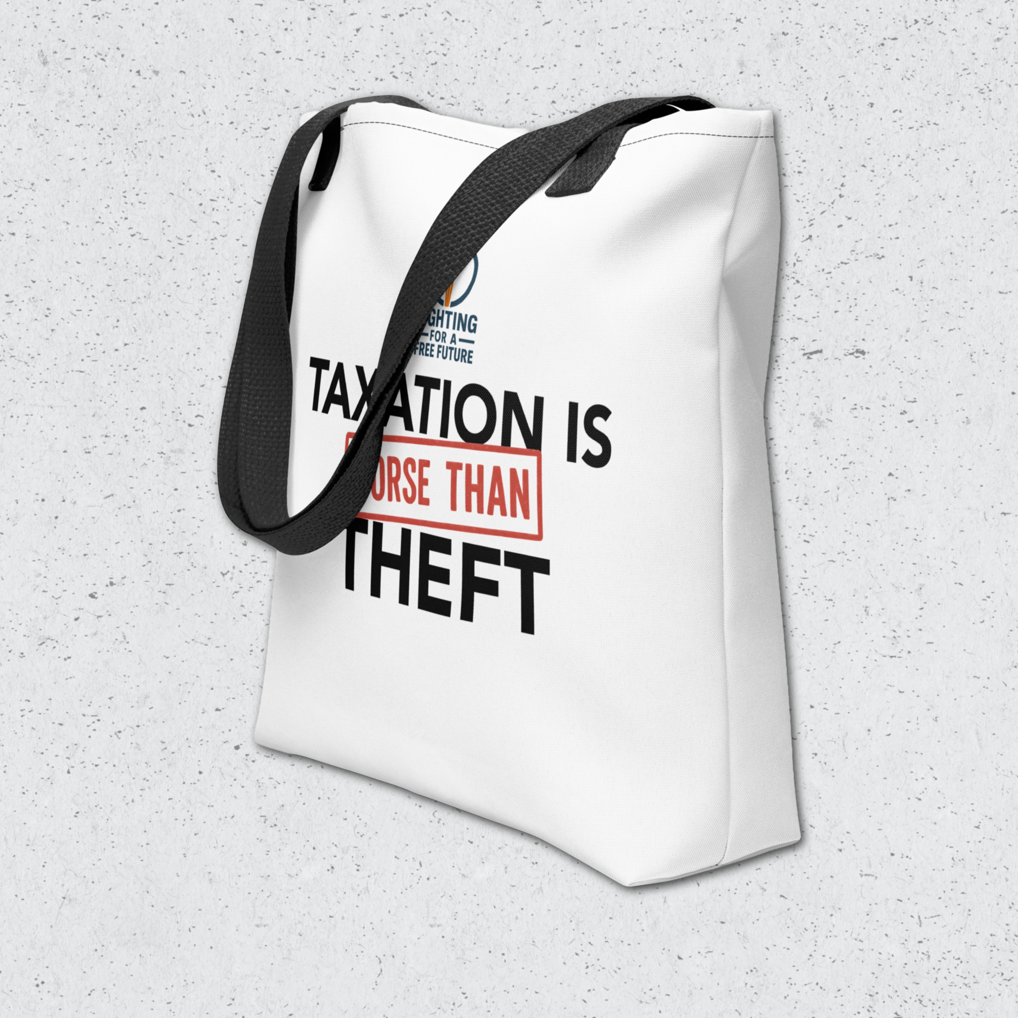 Taxation Is Worse Than Theft Tote